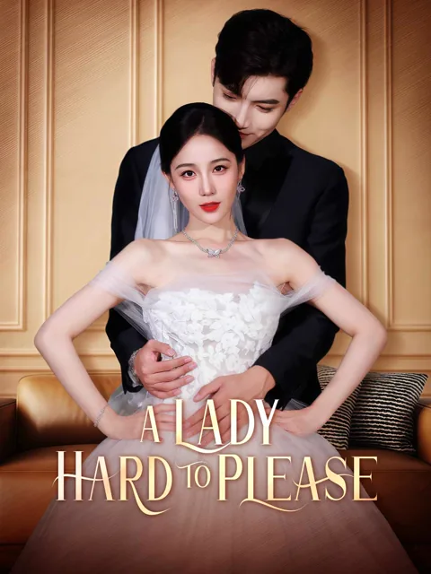 A Lady Hard to Please cover image — watch all 53 episodes free in HD