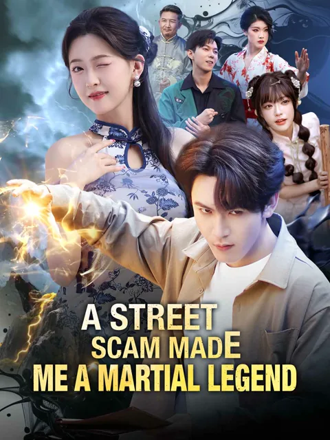 A Street Scam Made Me a Martial Legend cover image — watch all 63 episodes free in HD