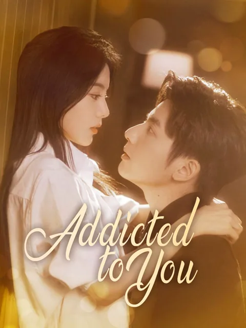 Addicted to You (English-dubbed) cover image — watch all 85 episodes free in HD