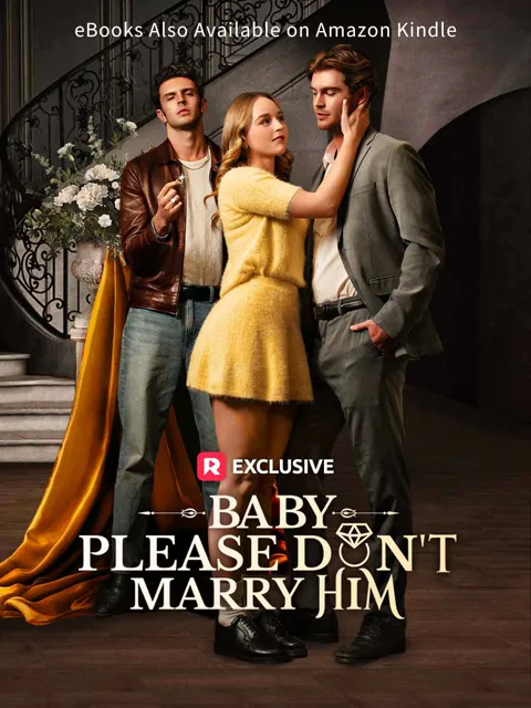 Baby, Please Don't Marry Him cover image — watch all 57 episodes free in HD
