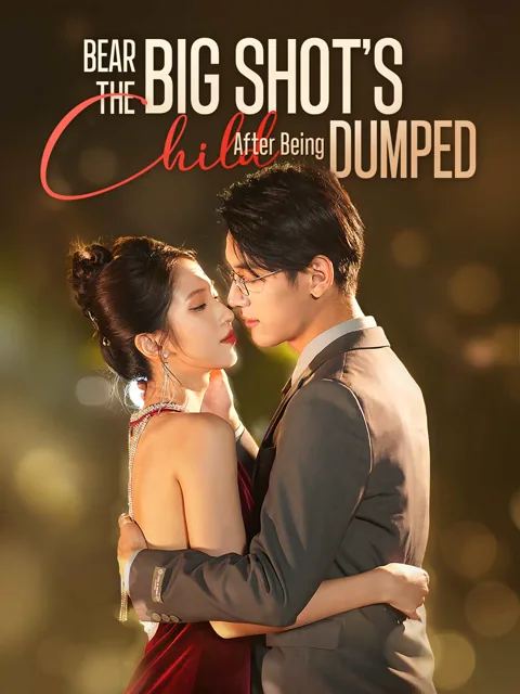 Bear the Big Shot's Child After Being Dumped cover image — watch all 93 episodes free in HD