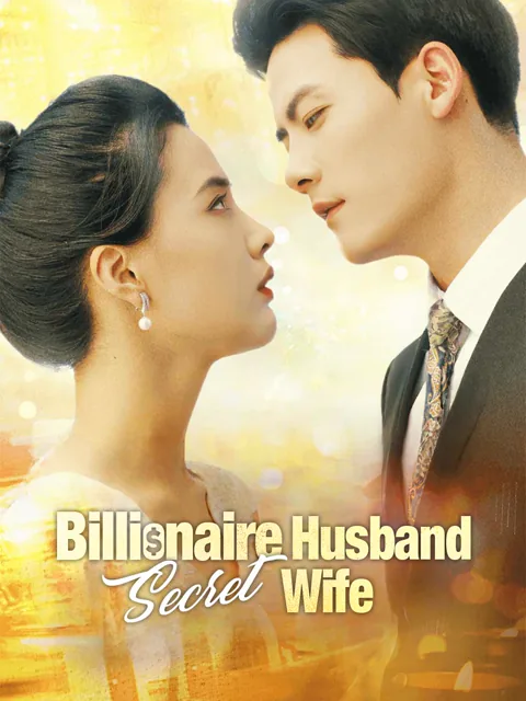 Billionaire Husband, Secret Wife cover image — watch all 91 episodes free in HD