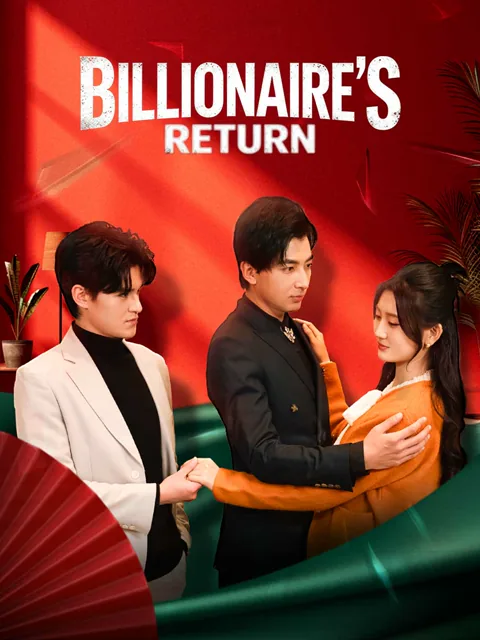 Billionaire's Return cover image — watch all 69 episodes free in HD