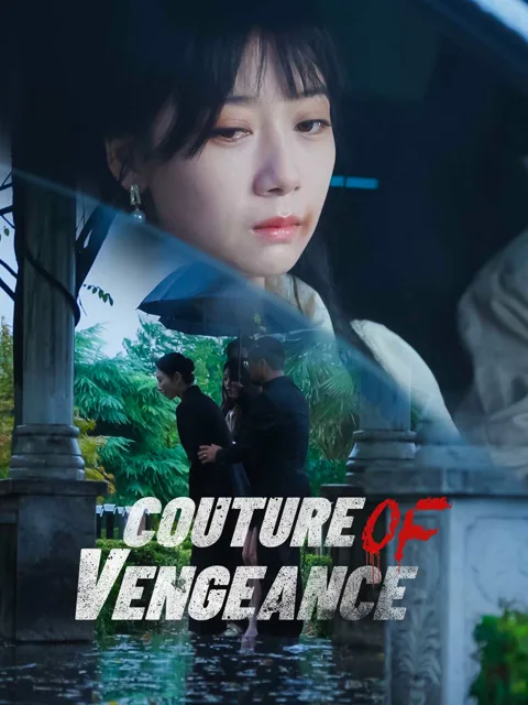 Couture of Vengeance cover image — watch all 30 episodes free in HD