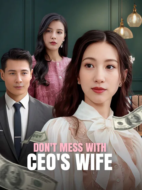 Don't Mess With CEO's Wife cover image — watch all 71 episodes free in HD
