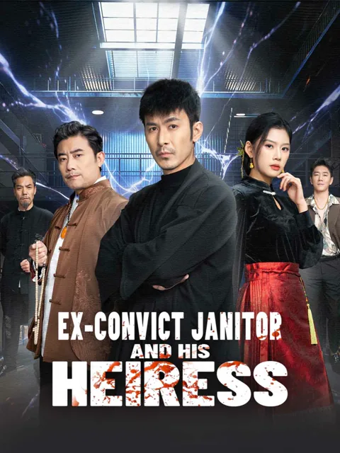 Ex-Convict Janitor and His Heiress(English-dubbed) cover image — watch all 60 episodes free in HD