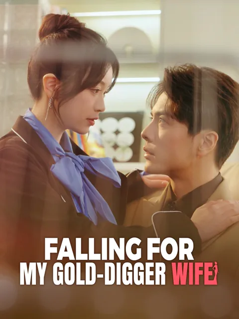 Falling for My Gold-Digger Wife (English-dubbed) cover image — watch all 80 episodes free in HD