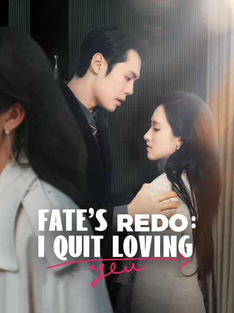 Fate's Redo: I Quit Loving You cover image — watch all 68 episodes free in HD