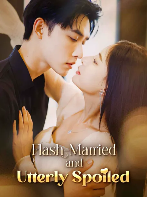 Flash-Married and Utterly Spoiled (English-dubbed) cover image — watch all 100 episodes free in HD