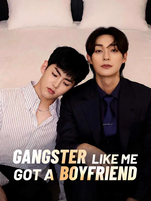 Gangster Like Me Got a Boyfriend cover image — watch all 70 episodes free in HD