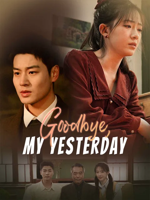 Goodbye, My Yesterday cover image — watch all 63 episodes free in HD