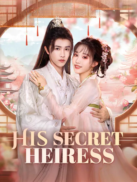 His Secret Heiress cover image — watch all 69 episodes free in HD