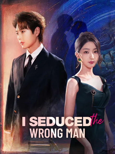 I Seduced the Wrong Man cover image — watch all 81 episodes free in HD