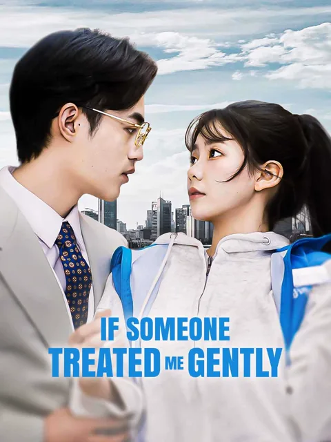 If Someone Treated Me Gently cover image — watch all 80 episodes free in HD
