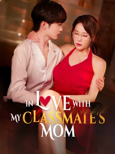 In Love With My Classmate's Mom cover image — watch all 70 episodes free in HD