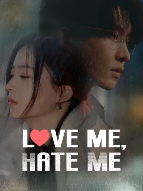 Love Me, Hate Me cover image — watch all 93 episodes free in HD