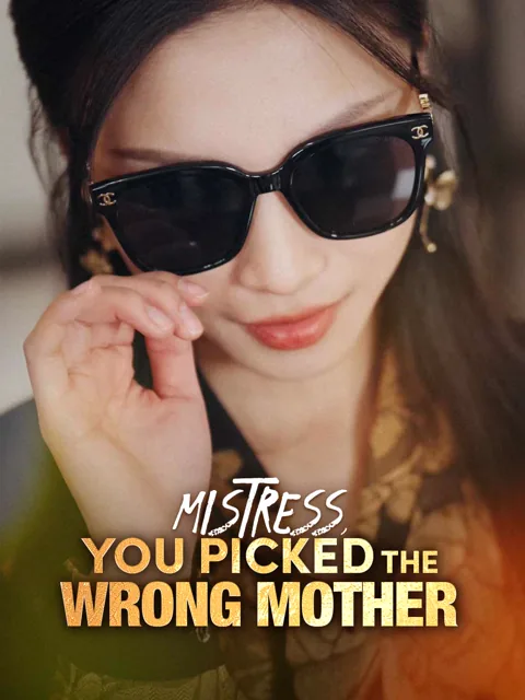 Mistress, You Picked the Wrong Mother cover image — watch all 49 episodes free in HD