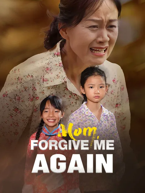 Mom, Forgive Me Again cover image — watch all 36 episodes free in HD