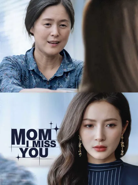 Mom, I Miss You cover image — watch all 76 episodes free in HD