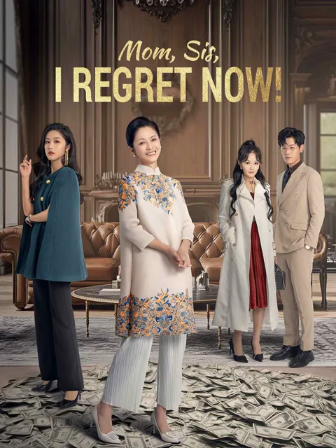 Mom, Sis, I Regret Now! cover image — watch all 74 episodes free in HD