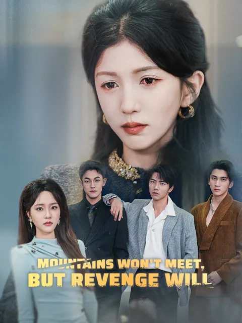Mountains Won't Meet, But Revenge Will cover image — watch all 70 episodes free in HD