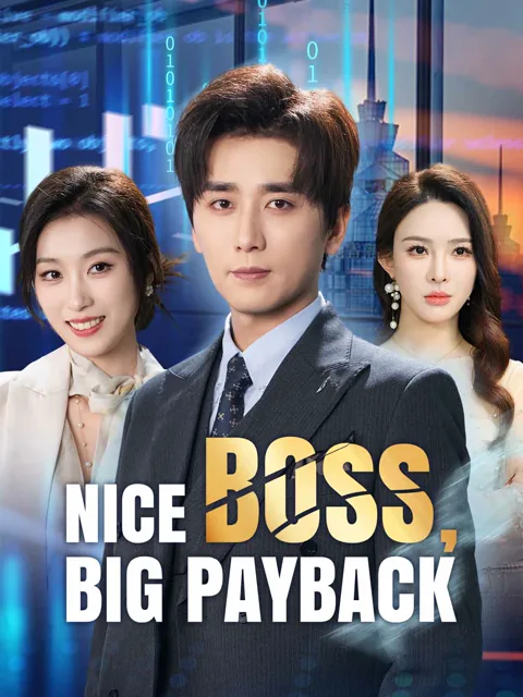 Nice Boss, Big Payback cover image — watch all 72 episodes free in HD