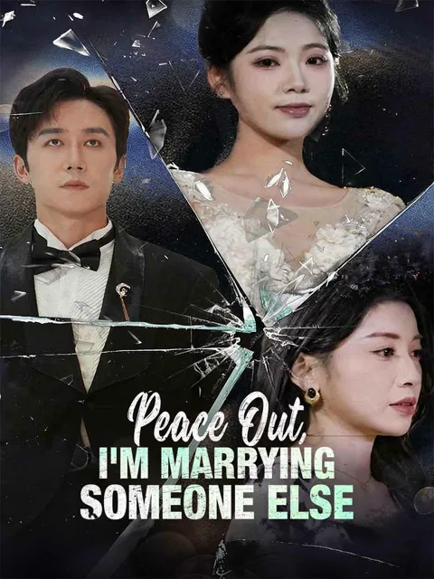 Peace Out, I'm Marrying Someone Else cover image — watch all 80 episodes free in HD