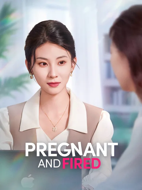 Pregnant and Fired cover image — watch all 30 episodes free in HD