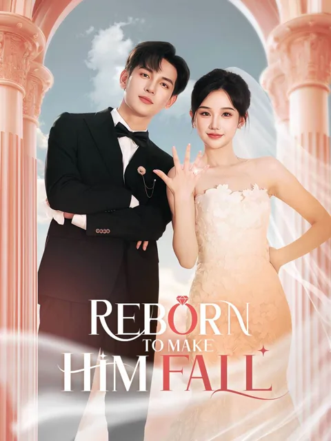 Reborn to Make Him Fall cover image — watch all 77 episodes free in HD