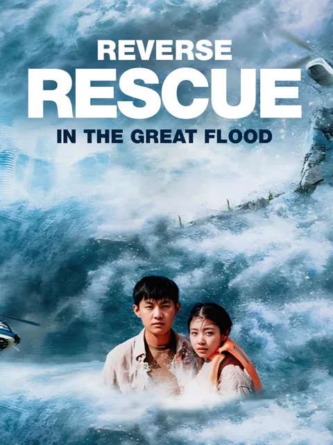 Reverse Rescue in the Great Flood cover image — watch all 59 episodes free in HD