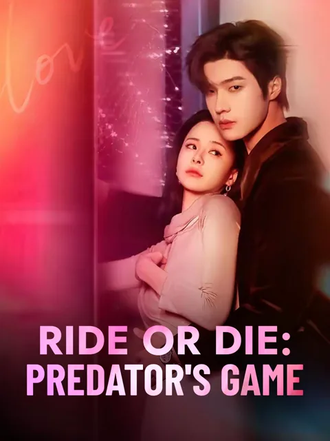 Ride or Die: Predator's Game cover image — watch all 80 episodes free in HD