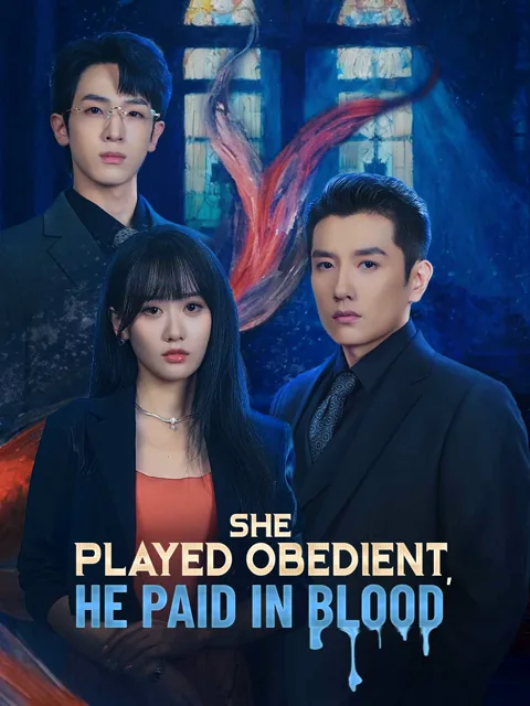 She Played Obedient, He Paid in Blood cover image — watch all 70 episodes free in HD