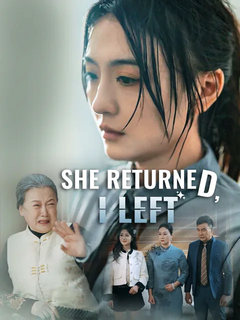 She Returned, I Left (English-dubbed) cover image — watch all 56 episodes free in HD