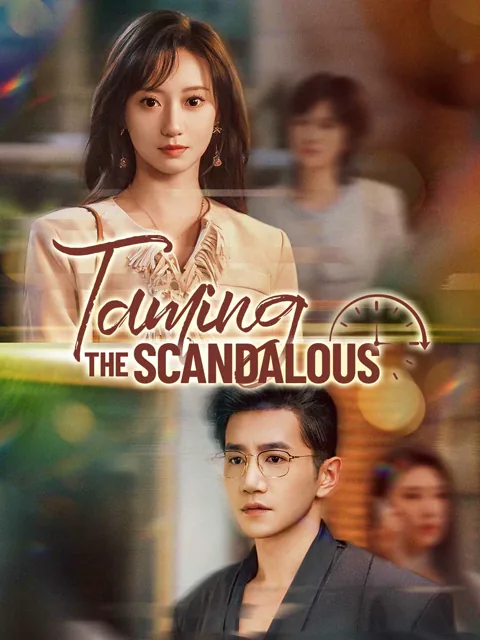 Taming the Scandalous cover image — watch all 73 episodes free in HD