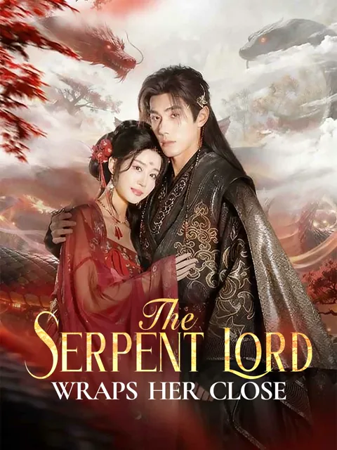 The Serpent Lord Wraps Her Close cover image — watch all 62 episodes free in HD