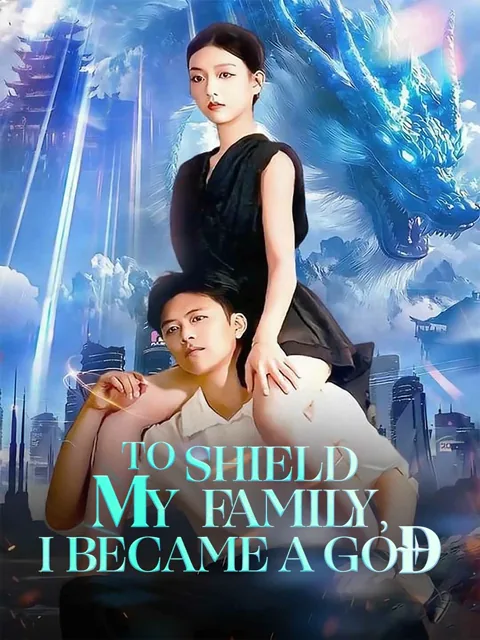 To Shield My Family, I Became A God cover image — watch all 102 episodes free in HD