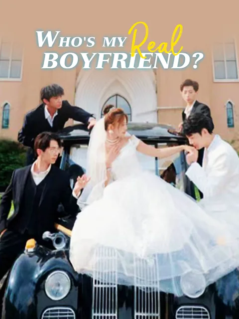 Who's My Real Boyfriend? cover image — watch all 81 episodes free in HD