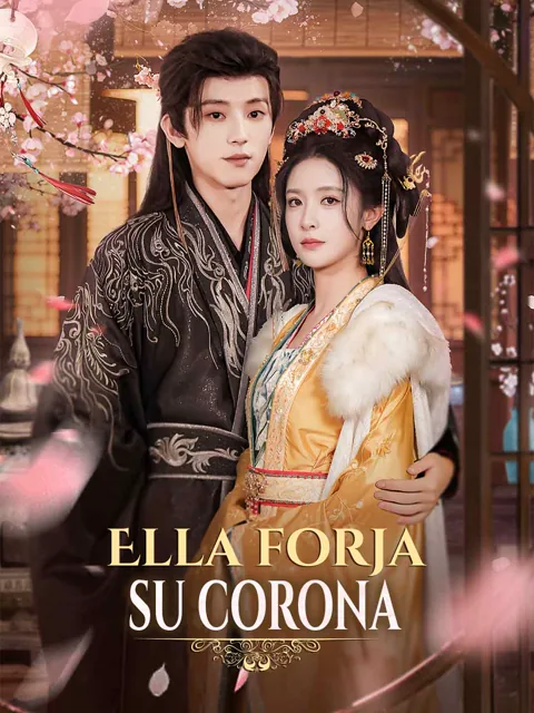 Ella forja su corona portada — ver los 120 episodios gratis en HD