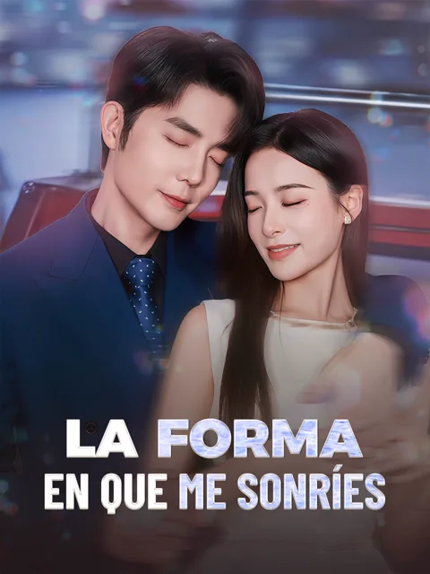 La forma en que me sonríes portada — ver los 68 episodios gratis en HD