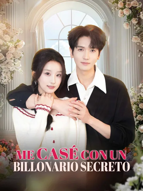 Me casé con un billonario secreto portada — ver los 85 episodios gratis en HD