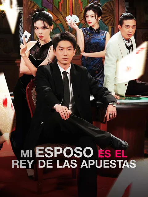 Mi esposo es el Rey de las Apuestas portada — ver los 61 episodios gratis en HD