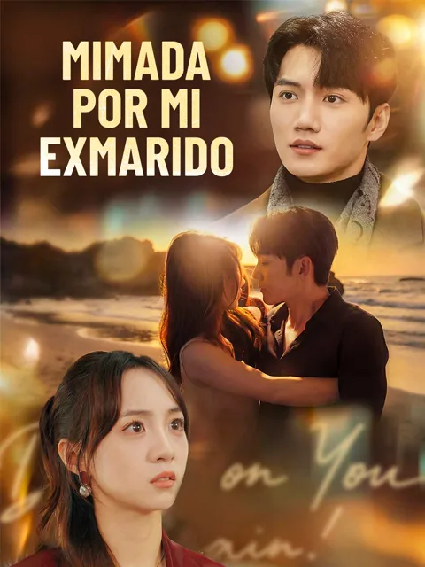 Mimada por mi exmarido portada — ver los 72 episodios gratis en HD