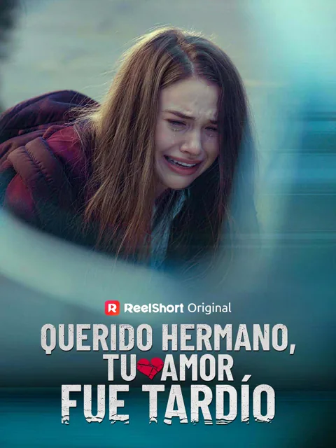 Querido hermano, tu amor fue tardío portada — ver los 82 episodios gratis en HD