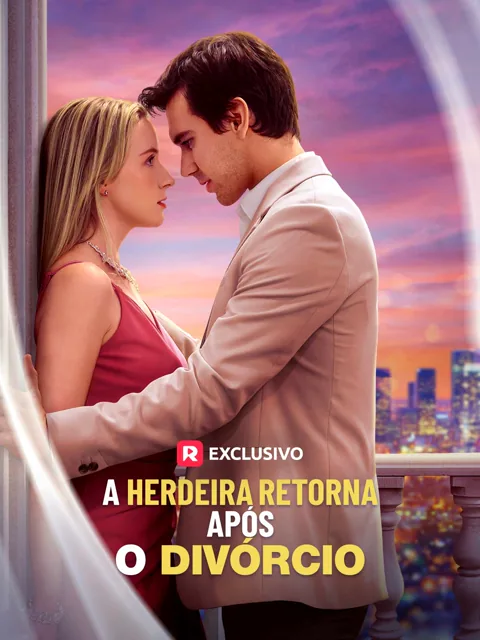 A Herdeira Retorna Após o Divórcio capa — assistir aos 76 episódios grátis em HD