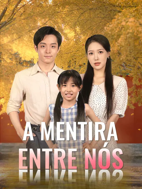 A Mentira Entre Nós capa — assistir aos 75 episódios grátis em HD