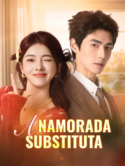 A Namorada Substituta capa — assistir aos 80 episódios grátis em HD