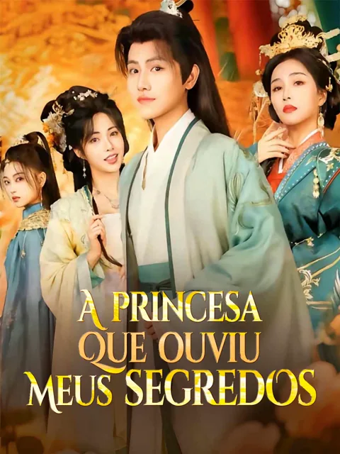 A princesa que ouviu meus segredos capa — assistir aos 72 episódios grátis em HD