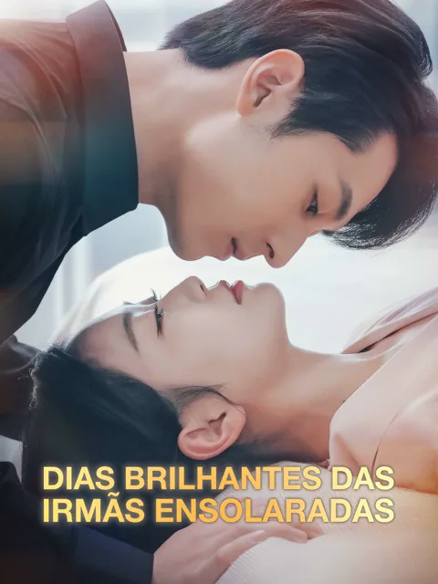 Dias Brilhantes das Irmãs Ensolaradas capa — assistir aos 60 episódios grátis em HD