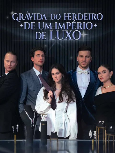 Grávida do herdeiro de um império de luxo capa — assistir aos 47 episódios grátis em HD