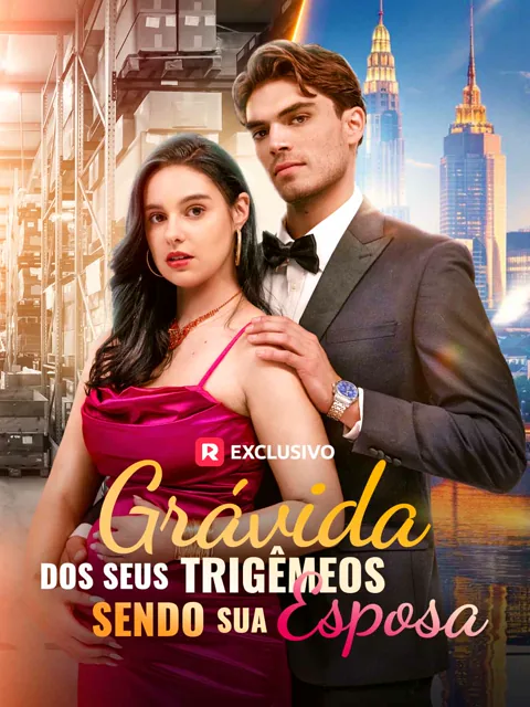 Grávida dos seus trigêmeos, sendo sua esposa capa — assistir aos 69 episódios grátis em HD